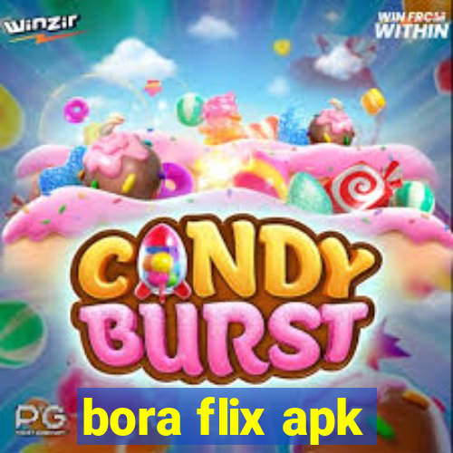 bora flix apk